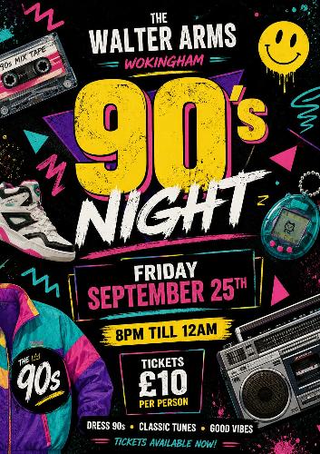 90's Night at The Walter Arms Get ready to rewind to the ultimate decade of throwback tunes, bold vibes and nostalgic fun! ? Join us at The Walter Arms Wokingham for a night packed with classic 90s hits, retro style and all the good vibes. Dress 90s, bring your crew and dance the night away!